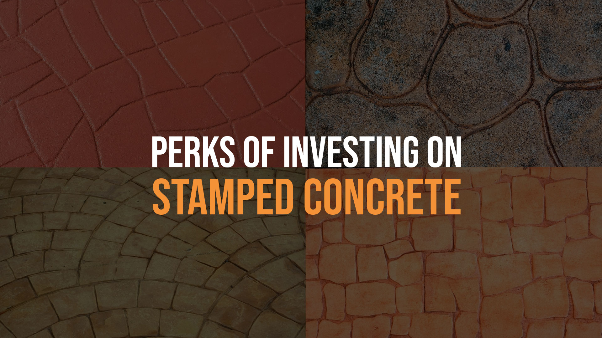 Perks of Investing on Stamped Concrete