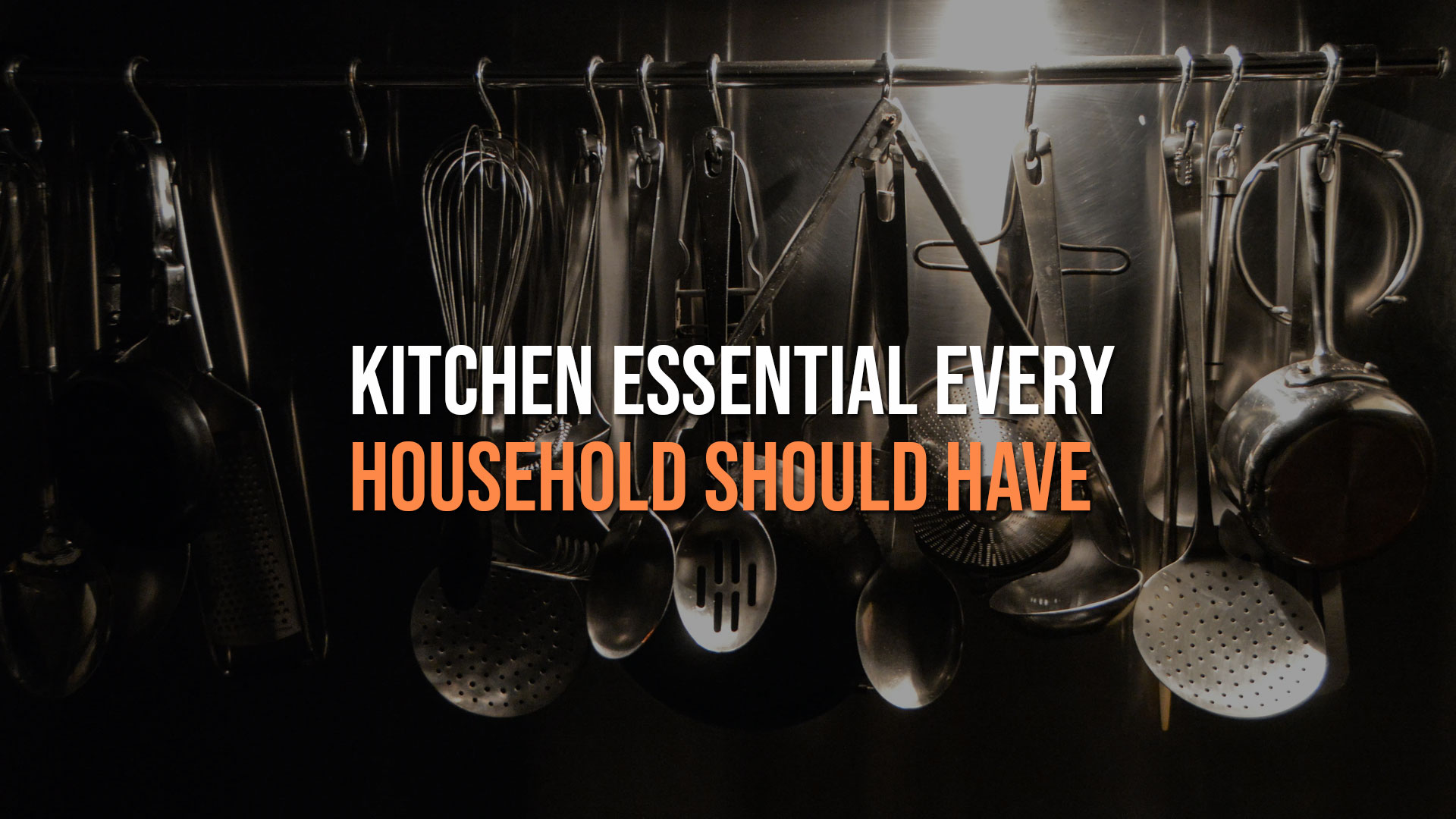 Kitchen Essential Every Household Should Have
