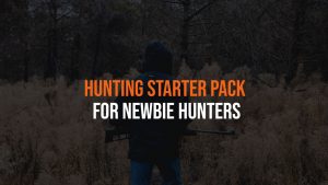 Hunting Starter Pack for Newbie Hunters