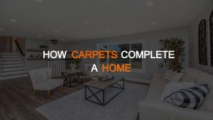 How Carpets Complete A Home